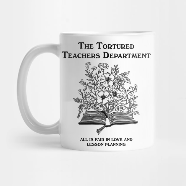 Tortured Teachers Department Shirt, Funny Teacher Shirt, Trending Teacher Memes, Teacher All is Fair T-shirt, Trendy Teacher by Justin green